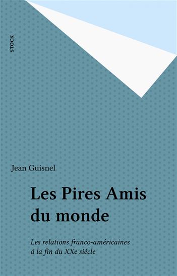 Les Pires amis du monde - JEAN GUISNEL