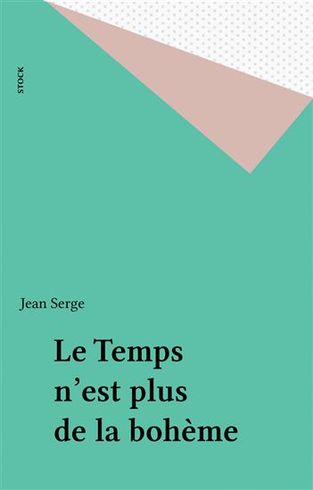 Le Temps n'est plus de la bohème - JEAN SERGE