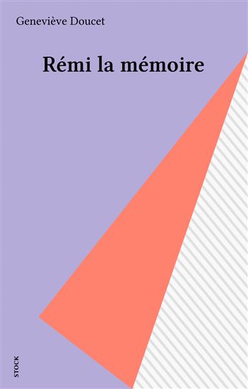 Rémi la mémoire - GENEVIÈVE DOUCET