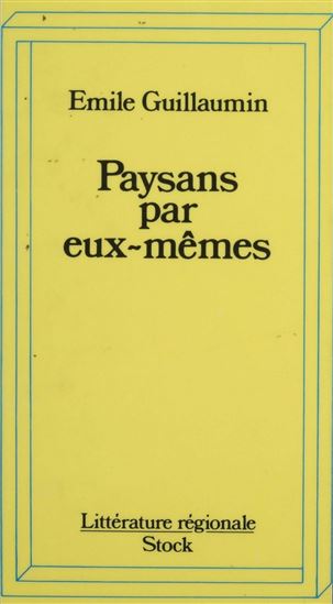 Paysans par eux-mêmes - ÉMILE GUILLAUMIN