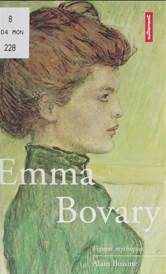 Emma Bovary - ALAIN BUISINE