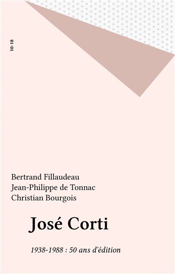 José Corti - BERTRAND FILLAUDEAU - JEAN-PHILIPPE DE TONNAC
