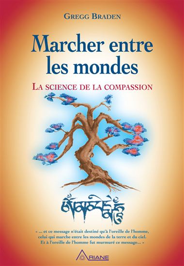 Marcher entre les mondes - GREGG BRADEN