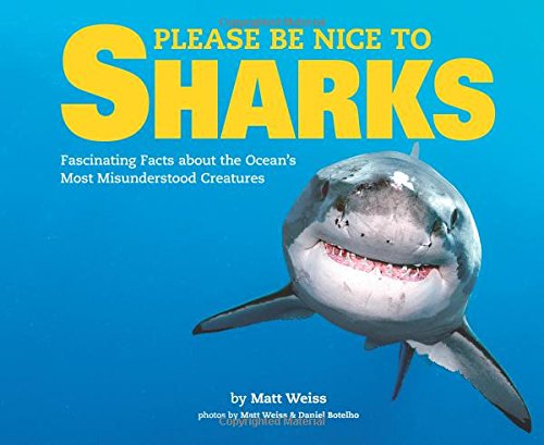 Be nice to sharks - MATTHEW WEISS