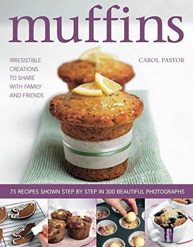 Muffins : irresistible creations to share with family and friends - CAROL PASTOR