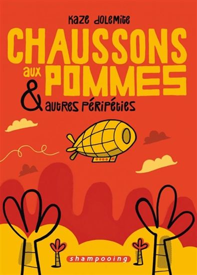 Chaussons aux pommes & autres péripéties - KAZE DOLEMITE