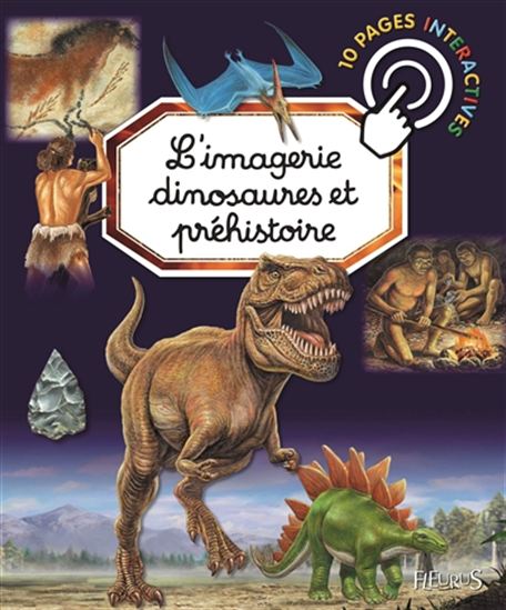 L&#39;Imagerie des dinosaures et de la préhistoire N. éd. - COLLECTIF