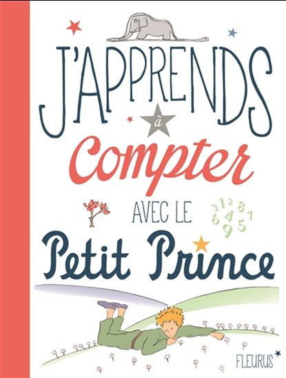 J&#39;apprends à compter avec le Petit Prince - COLLECTIF