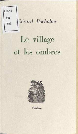 Le Village et les Ombres - GÉRARD BOCHOLIER