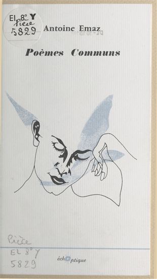 Poèmes communs - ANTOINE ÉMAZ