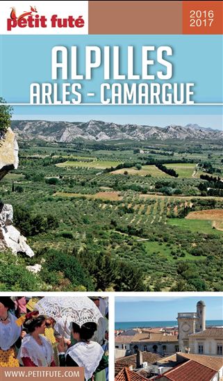 Alpilles, Arles, Camargue 2016-2017 - DOMINIQUE AUZIAS - JEAN-PAUL LABOURDETTE