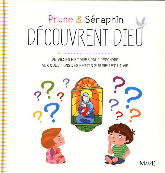 Prune et Séraphin découvrent Dieu - KARINE-MARIE AMIOT - FLORIAN THOURET