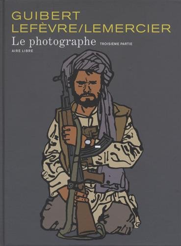 Le Photographe #03 N. éd. - EMMANUEL GUIBERT - DIDIER LEFÈVRE