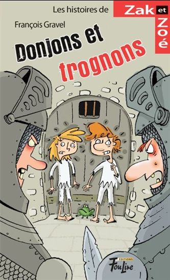 Donjons et trognons #13 - FRANÇOIS GRAVEL - PHILIPPE GERMAIN