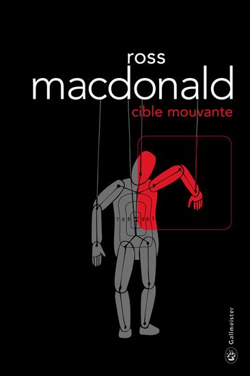 Cible mouvante N. éd. - ROSS MACDONALD