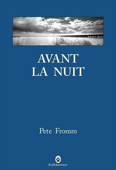 Avant la nuit - PETE FROMM