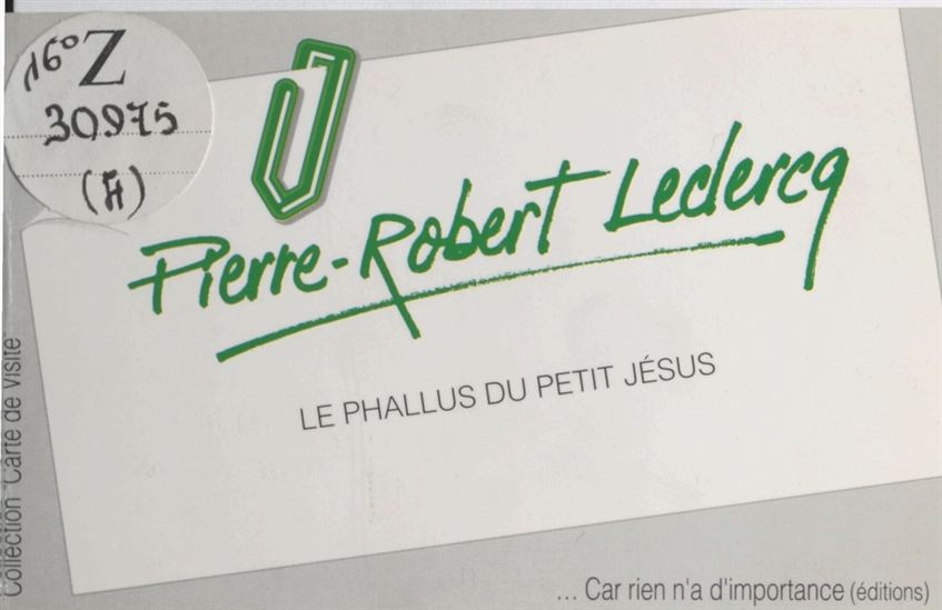 Le Phallus du petit Jésus - PIERRE-ROBERT LECLERCQ