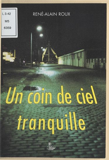 Un coin de ciel tranquille - RENÉ ALAIN ROUX