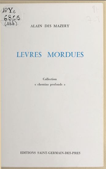 Lèvres mordues - ALAIN DES MAZERY