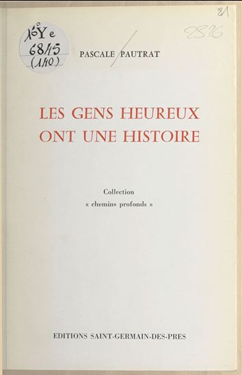 Les gens heureux ont une histoire - PASCALE PAUTRAT