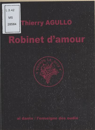 Robinet d'amour - THIERRY AGULLO