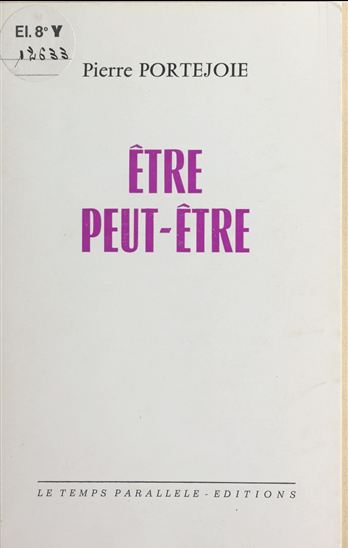 Être peut-être - PIERRE PORTEJOIE