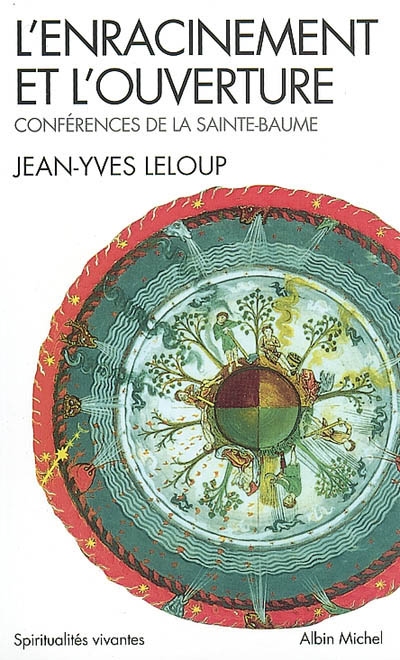 L'Enracinement et l'ouverture - JEAN-YVES LELOUP