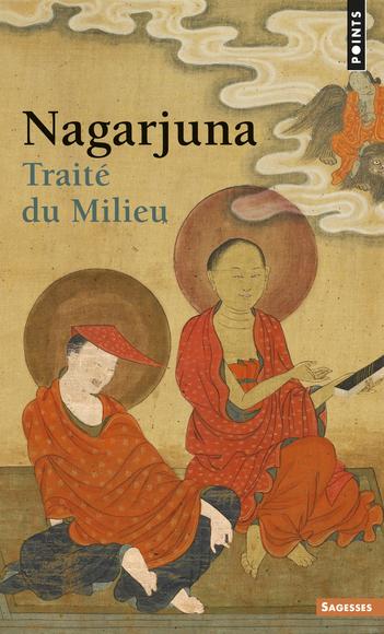 Traité du Milieu - NAGARJUNA