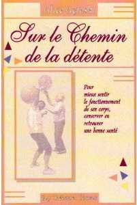 Sur le chemin de la détente - ALICE AGINSKI