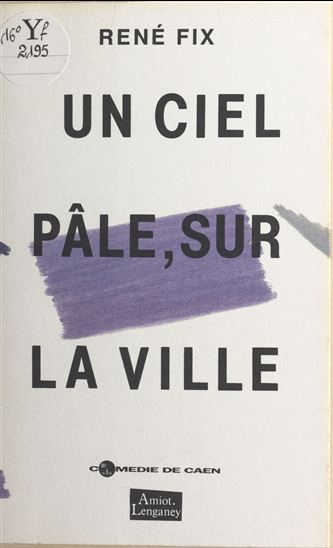 Un ciel pâle, sur la ville - RENÉ FIX