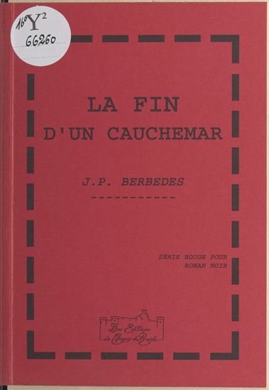 La fin d'un cauchemar - JEAN-PIERRE BERBÉDÈS