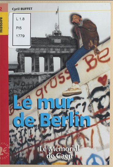 Le Mur de Berlin - CYRIL BUFFET