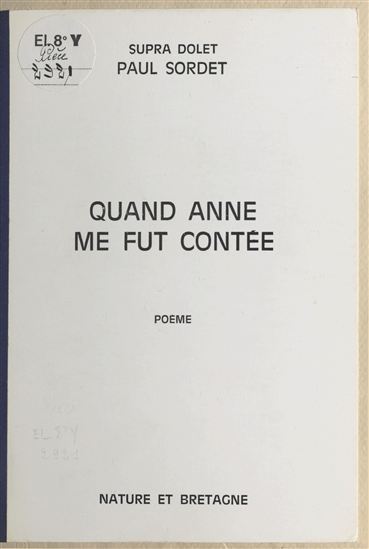 Quand Anne me fut contée - PAUL SORDET