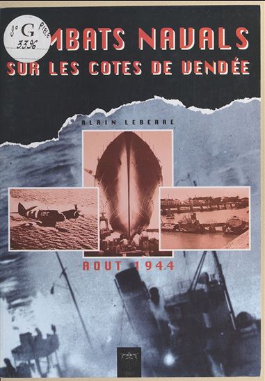 Combats navals sur les côtes de Vendée - ALAIN LEBERRE