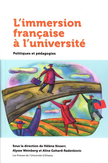 L&#39;Immersion française à l&#39;université : politiques et pédagogie - HÉLÈNE KNOERR & AL