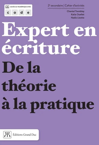 Expert en écriture : de la théorie à la pratique : 2e secondaire : cahier d'activités - CHANTAL TREMBLAY & AL