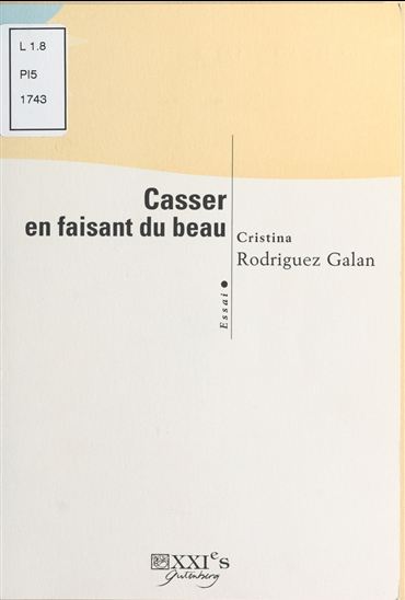 Casser en faisant du beau - CRISTINA RODRIGUEZ