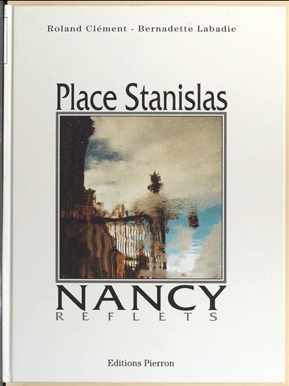 Place Stanislas, Nancy - BERNADETTE LABADIE