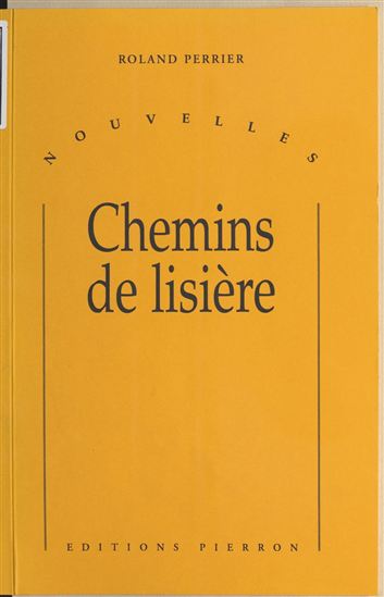 Chemins de lisière - ROLAND PERRIER