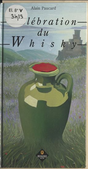 Célébration du whisky - ALAIN PAUCARD - MARC TARASKOFF
