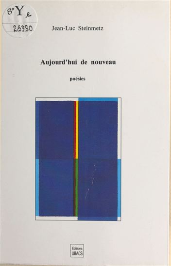 Aujourd'hui de nouveau - JEAN-LUC STEINMETZ
