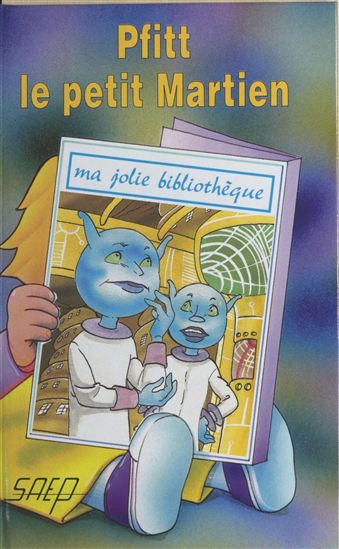 Pfitt le petit Martien - SABINE GERMAIN