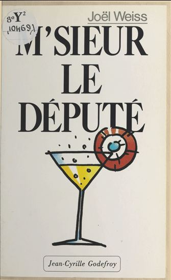 M'sieur le député - JOËL WEISS
