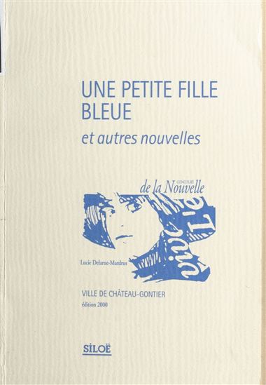 Une petite fille bleue. Et autres nouvelles - LUCIE DELARUE-MARDRUS