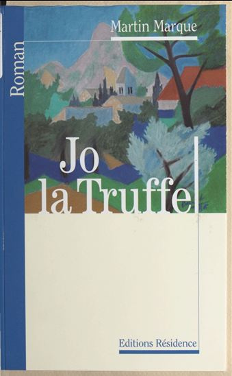 Jo la Truffe - MARTIN MARQUE