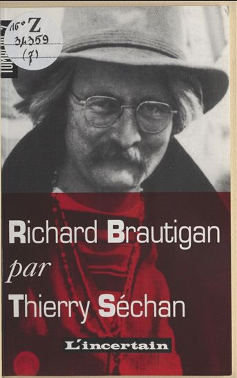Tombeau de Richard Brautigan - THIERRY SÉCHAN