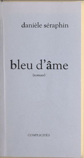 Bleu d'âme - DANIÈLE SÉRAPHIN