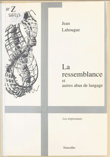 La Ressemblance et autres abus de langage - JEAN LAHOUGUE