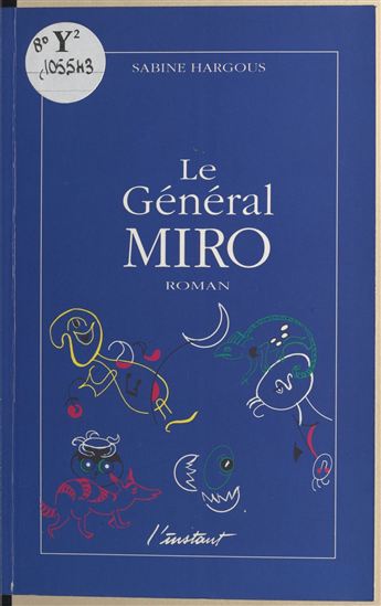 Le général Miro - SABINE HARGOUS