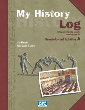 My History Log: Knowledge and Activities: Book A - JULIE CHARRETTE - MARIE-JOSÉE D'AMOUR